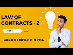 Law of Contract - II | Video 2 | Indemnity | Meaning and definition of Indemnity