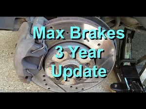Max Brakes 3 Year Update