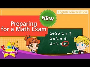 [NEW] 9. Preparing for a Math Exam (English Dialogue) - Role-play conversation for Kids - Videos For Kids