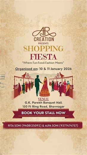 runr on Instagram: "✨ Wedding & Lifestyle Exhibition - Shopping Fiesta 💃🕺 Hello, fashion lovers! AR Creation is back with a Grand Wedding & Lifestyle Exhibition 🎉 Organised by Rita Soni & Alpa Soni, this exhibition brings you: • Latest wedding & fashion trends • Popular fashion brands • Lifestyle products 📅 Date: 10th & 11th, January 2026 (Saturday & Sunday) 📍 Venue: G.K. Parekh Banquets Hall, Ring Road, Bhavnagar 📞 Contact: 94081 25092 | 93774 74757 🎟️ Entry is FREE Don’t miss this excit