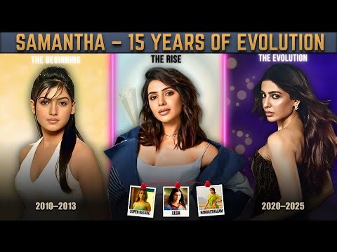 Samantha Ruth Prabhu – Complete Film Journey (2010–2025) | #southindiancinema #actressjourney