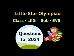 Little Star Olympiad LKG EVS ( Science) silver zone Olympiad LKG EVS Questions Paper for 2024 Exam