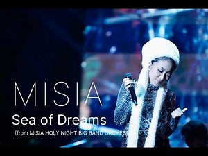 MISIA「Sea of Dreams」（from MISIA HOLY NIGHT BIG BAND ORCHESTRA）【期間限定公開】
