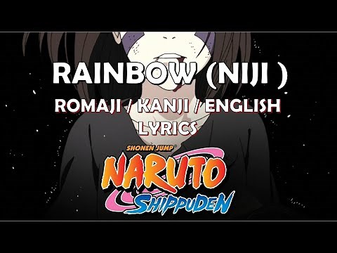 Naruto Shippuden - Ending 28 Full (Lyrics Romaji/Kanji/Eng) - [Rainbow (Niji/虹)] by Shinku Horou