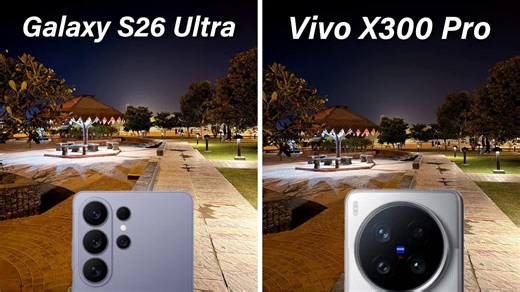 三星 Samsung Galaxy S26 Ultra vs Vivo X300 Pro 相机测试对比
