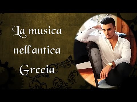 La musica nell'antica Grecia (con Omero, Platone, Aristotele, Pitagora)