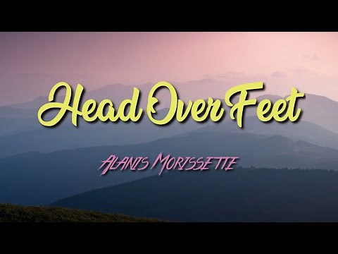 Alanis Morissette - Head Over Feet (LYRIC VIDEO)