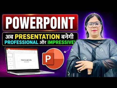 PowerPoint Full Course for Beginners: zero से Hero तक! (Practical Class 1)