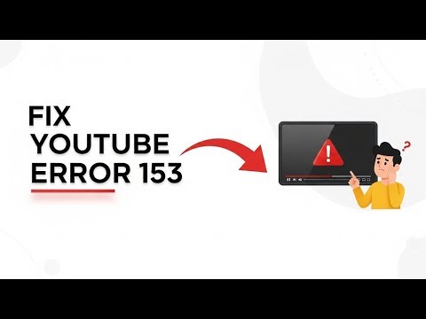 How To Fix YouTube Error 153 Video Player Configuration Error