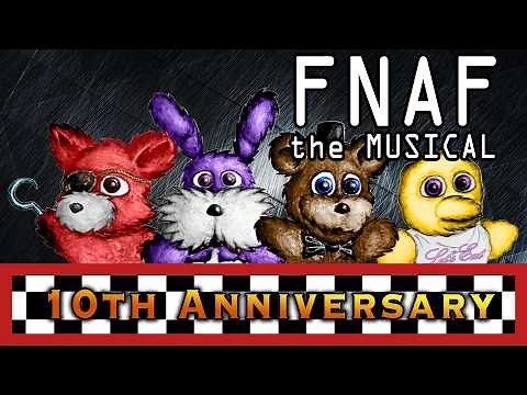 10 YEARS of FNAF the Musical