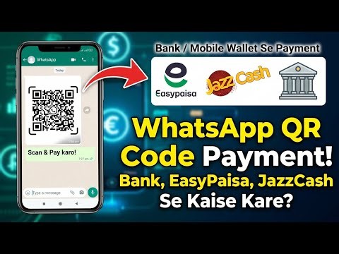 How to Make Payments via WhatsApp QR Code | EasyPaisa JazzCash QR Payment | Pay via WhatsApp QR Code