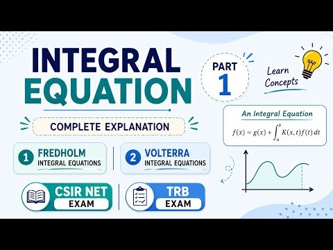 Integral equation, part 1, fredholm integral equations and volterra integral equations CSIR net 