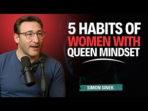 5 Habits of Women With Unshakable Queen Mindset || Simon Sinek Motivation