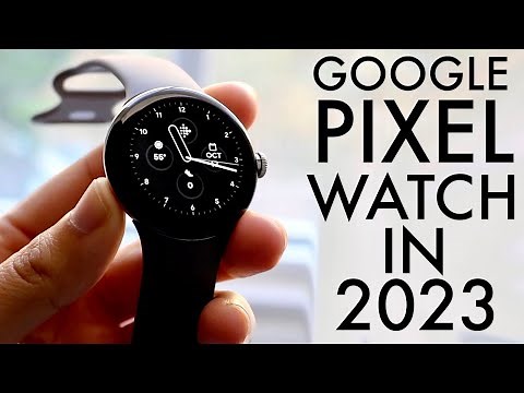 Google Pixel Watch In 2023! (Still Worth Buying?) (Review)