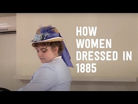 Getting Dressed: Women in 1885