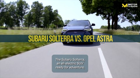 Subaru Solterra vs Opel Astra, adventure SUV vs urban hatchback