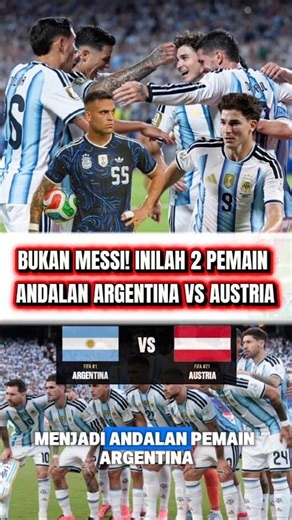 NOT MESSI! THESE ARE ARGENTINA'S 2 KEY PLAYERS VS AUSTRIA IN THE 2026 WORLD CUP