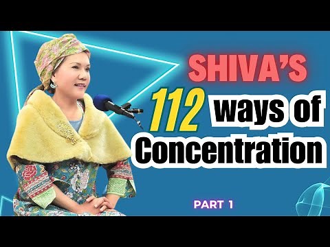 Shiva's 112 Ways of Concentration (part1o3) -Supreme Master Ching Hai- 1995