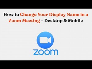How to Change Your Display Name in a Zoom Meeting – Desktop & Mobile