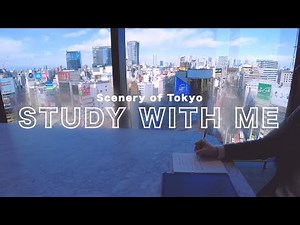 1 HOUR STUDY WITH ME | ✨ A Sunny Day | Tokyo City View🗼 in Shibuya