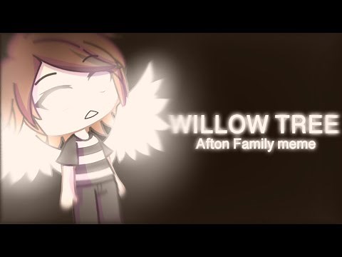 Willow Tree Meme - ( Ft. The Afton Family) - ⚠️ FLASHING LIGHTS⚠️ - 4K sub Special