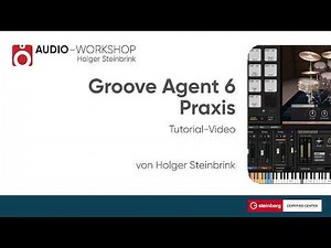 Groove Agent 6 Praxis-Tutorial