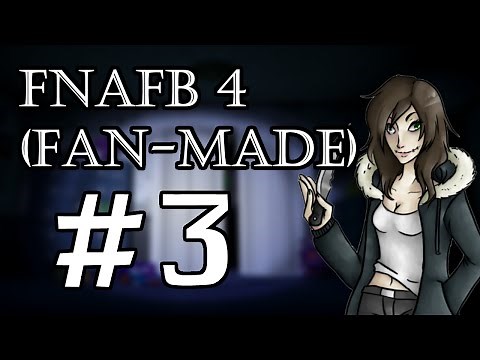 CLOCKWORK IS IN THIS GAME!? | FNAFB 4 (Fan-Made) - Part 3
