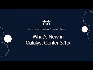 What's New in Catalyst Center 3.1.x