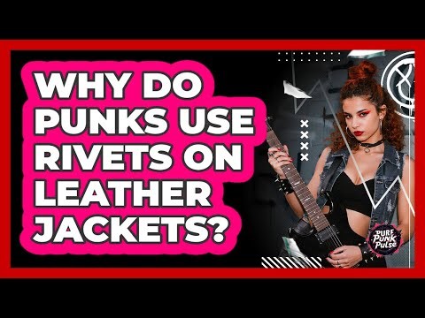 Why Do Punks Use Rivets On Leather Jackets? - Pure Punk Pulse