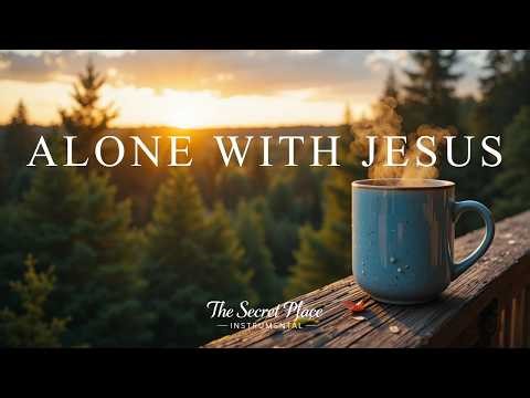Alone with Jesus | Peaceful Christian Piano Instrumental for Prayer, Sleep & Quiet Time