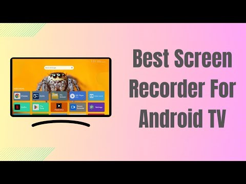 The Best Screen Recorder For Android TV | Android TV Box