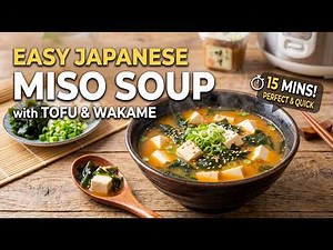 Miso Soup Recipe | Easy Japanese Soup with Tofu & Wakame