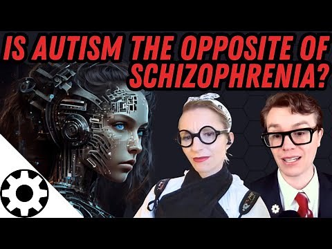 Autism vs Schizophrenia: Opposite Ends of the Spectrum? What Causes Them?