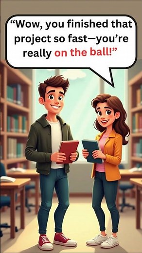 On the Ball Idiom | Meaning & Easy Examples for Daily|learn advance english#idioms#english