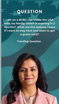 B1/B2 Visa Expiring in 2 Months? How to Stay in the USA & Get a Green Card
