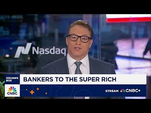 Bankers to the super rich reveal how the wealthy see the economy and markets