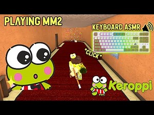 MM2 Keyboard ASMR as KEROPPI *NEW CLICKY KEYOBARD GAMEPLAY* (Roblox Murder Mystery 2)
