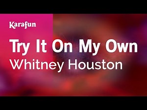 Try It On My Own - Whitney Houston | Karaoke Version | KaraFun