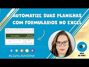LIVE #42 - COMO TRABALHAR COM FORMULÁRIOS AUTOMÁTICOS NO EXCEL
