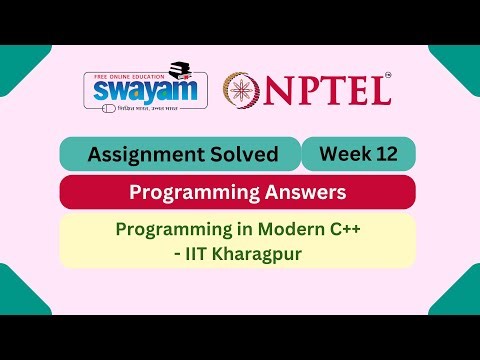 Programming in Modern C++ Week 12 || Programming Answers || My Swayam || #nptel #nptel2025 #myswayam