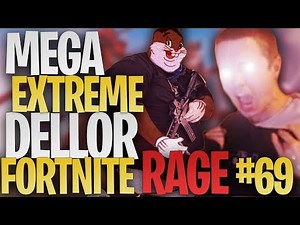 MEGA *EXTREME* DELLOR Fortnite RAGE #69