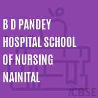 B D Pandey Hospital School of Nursing Nainital, Uttarakhand - Fees, Reviews, Admissions and Address 2026