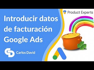 🟢¿Cómo introducir la Facturación de Google Ads? ✒️