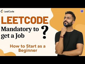 is LeetCode🧑‍💻 Mandatory to get a Job? How to Start as a Beginner 🙋