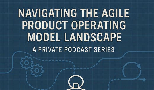 What's Next On Navigating the Product Operating Model Landscape? Product Transformation Journey?