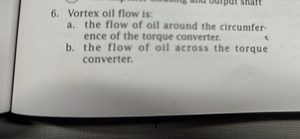 Vortex oil flow is:a. The flow of oil around the circumferenc... | Filo
