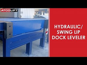 Swing Lip Dock Leveler | Hydraulic Dock Leveler | Loading Bay Equipment