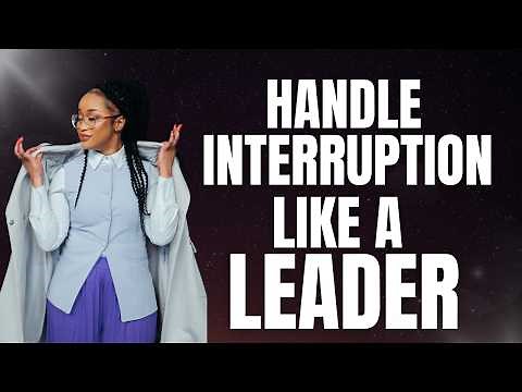 Handling Interruptions: How to Keep Your Voice Heard | How to Handle Interruptions at Work