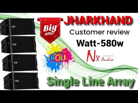 Single line Array 580w (500+80) Nx Audio Neodymium Speaker Jharkhand sound check