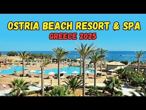 Hotel Ostria Beach Resort & Spa- Hotel Tour 2025 (Crete, Greece)